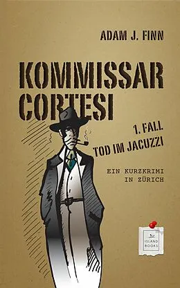 E-Book (epub) KOMMISSAR CORTESI  TOD IM JACUZZI von Adam J. Finn