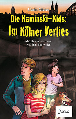 Kartonierter Einband Die Kaminski-Kids: Im Kölner Verlies von Carlo Meier