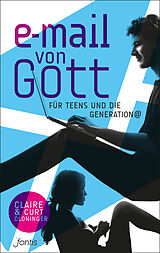 Kartonierter Einband E-Mail von Gott für Teens und die Generation @ von Claire Cloninger, Curt Cloninger