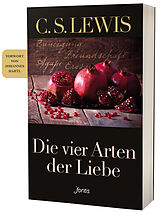 Kartonierter Einband Die vier Arten der Liebe von C. S. Lewis