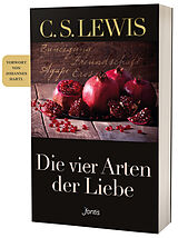 Kartonierter Einband Die vier Arten der Liebe von C. S. Lewis