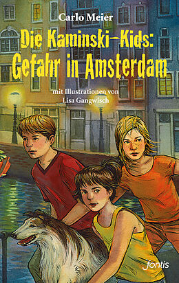 Kartonierter Einband Die Kaminski-Kids: Gefahr in Amsterdam von Carlo Meier