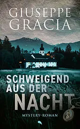 Kartonierter Einband Schweigend aus der Nacht von Giuseppe Gracia