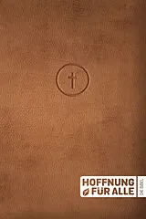 Fester Einband Hoffnung für alle. Die Bibel. - Leather Touch Edition von