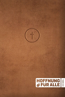 Fester Einband Hoffnung für alle. Die Bibel. - Leather Touch Edition von 
