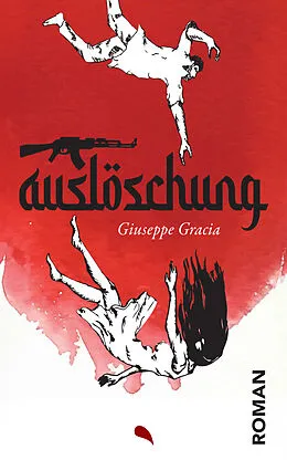 E-Book (epub) Auslöschung von Giuseppe Gracia