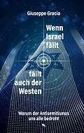 E-Book (epub) Wenn Israel fällt, fällt auch der Westen von Giuseppe Gracia