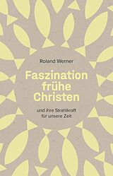 E-Book (epub) Faszination frühe Christen von Roland Werner