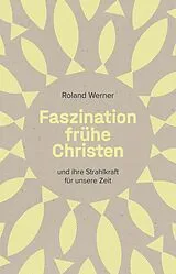 E-Book (epub) Faszination frühe Christen von Roland Werner