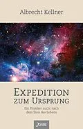 E-Book (epub) Expedition zum Ursprung von Albrecht Kellner