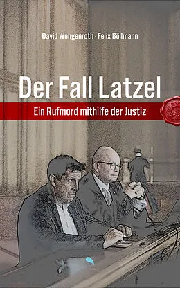 E-Book (epub) Der Fall Latzel von David Dr. Wengenroth, Felix Dr. Böllmann