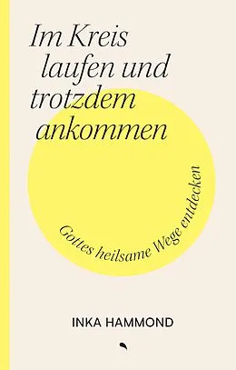 E-Book (epub) Im Kreis laufen und trotzdem ankommen von Inka Hammond