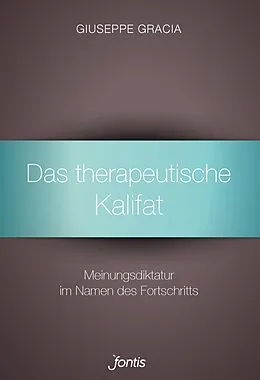 E-Book (epub) Das therapeutische Kalifat von Giuseppe Gracia