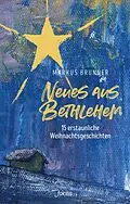 E-Book (epub) Neues aus Bethlehem von Markus Brunner