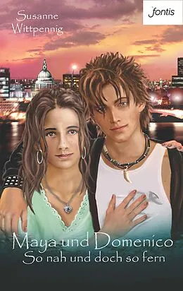E-Book (epub) Maya und Domenico: So nah und doch so fern von Susanne Wittpennig