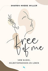 E-Book (epub) Free of Me von Sharon Hodde Miller