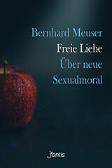 E-Book (epub) Freie Liebe von Bernhard Meuser