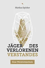 E-Book (epub) Jäger des verlorenen Verstandes von Markus Spieker