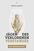 E-Book (epub) Jäger des verlorenen Verstandes von Markus Spieker