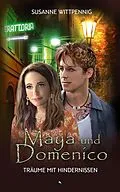 E-Book (epub) Maya und Domenico: Träume mit Hindernissen von Susanne Wittpennig