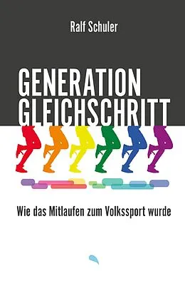 E-Book (epub) Generation Gleichschritt von Ralf Schuler