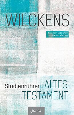 E-Book (epub) Studienführer Altes Testament von Ulrich Wilckens