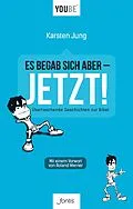 E-Book (epub) Es begab sich aber  JETZT! von Karsten Jung
