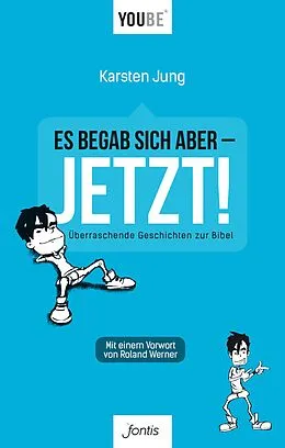 E-Book (epub) Es begab sich aber  JETZT! von Karsten Jung