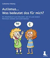 Ordner mit Loseblättern (Ord) Autismus... Was bedeutet das für mich? von Catherine Faherty