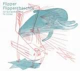 Audio CD (CD/SACD) Flipper Flipperchaschte von Guy Krneta, Hazel Brugger, Simon Libsig