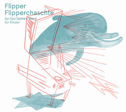 Audio CD (CD/SACD) Flipper Flipperchaschte von Guy Krneta, Hazel Brugger, Simon Libsig