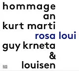 Guy & Louisen Krneta CD Rosa Loui. Hommage An Kurt Marti