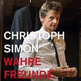 Audio CD (CD/SACD) Wahre Freunde von Christoph Simon