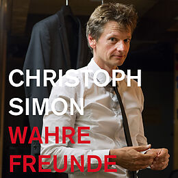 Audio CD (CD/SACD) Wahre Freunde von Christoph Simon