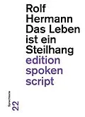 E-Book (epub) Das Leben ist ein Steilhang von Rolf Hermann