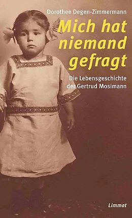 E-Book (epub) Mich hat niemand gefragt von Dorothee Degen-Zimmermann