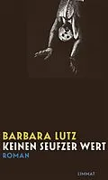E-Book (epub) Keinen Seufzer wert von Barbara Lutz