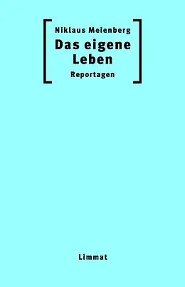 E-Book (epub) Das eigene Leben von Niklaus Meienberg, Erwin Künzli