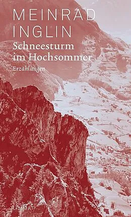 E-Book (epub) Schneesturm im Hochsommer von Meinrad Inglin