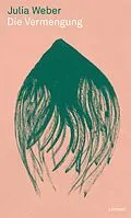 E-Book (epub) Die Vermengung von Julia Weber