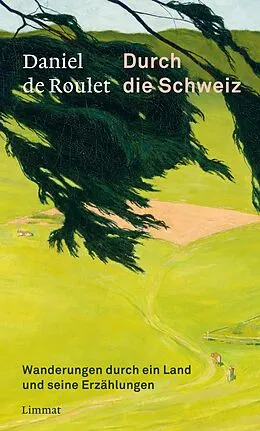 E-Book (epub) Durch die Schweiz von Daniel de Roulet