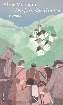 E-Book (epub) Dorf an der Grenze von Aline Valangin