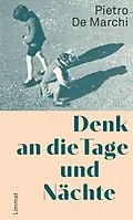 E-Book (epub) Denk an die Tage und Nächte von Pietro De Marchi