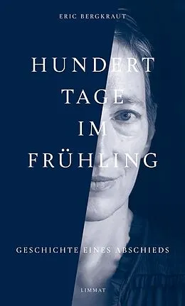 E-Book (epub) Hundert Tage im Frühling von Eric Bergkraut