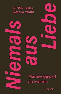 E-Book (epub) Niemals aus Liebe von Miriam Suter, Natalia Widla