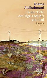 E-Book (epub) In der Tiefe des Tigris schläft ein Lied von Usama Al Shahmani