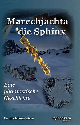 Fester Einband Marechjachta - die Sphinx von François Schmid-Suhner