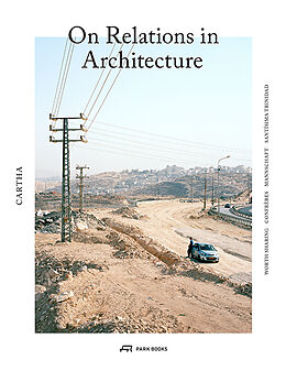 Livre Relié Cartha  On Relations in Architecture de 