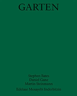 Paperback Garten von Stephen Bates, Jan Bitter, Daniel / Bernath, Roland / Steinmann, Marti Ganz