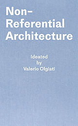 Livre Relié Non-Referential Architecture de Valerio Olgiati, Markus Breitschmid